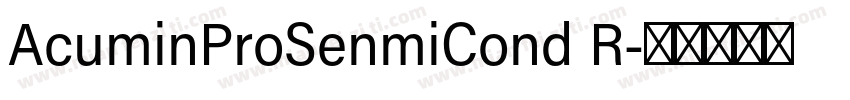 AcuminProSenmiCond R字体转换
